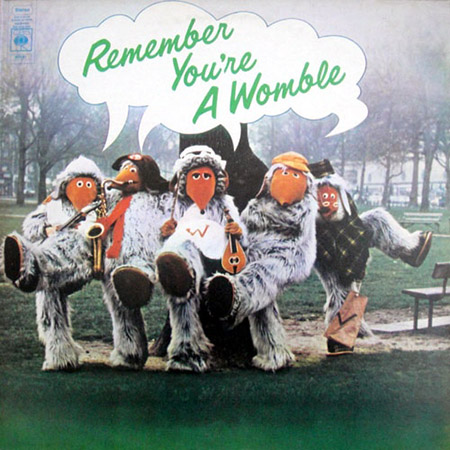THE WOMBLES: Remember You're A Womble